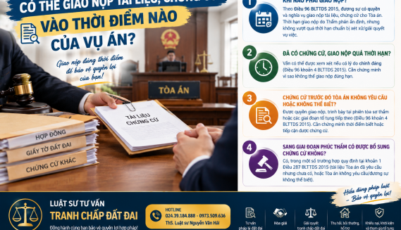 CÓ THỂ GIAO NỘP TÀI LIỆU, CHỨNG CỨ VÀO THỜI ĐIỂM NÀO CỦA VỤ ÁN?